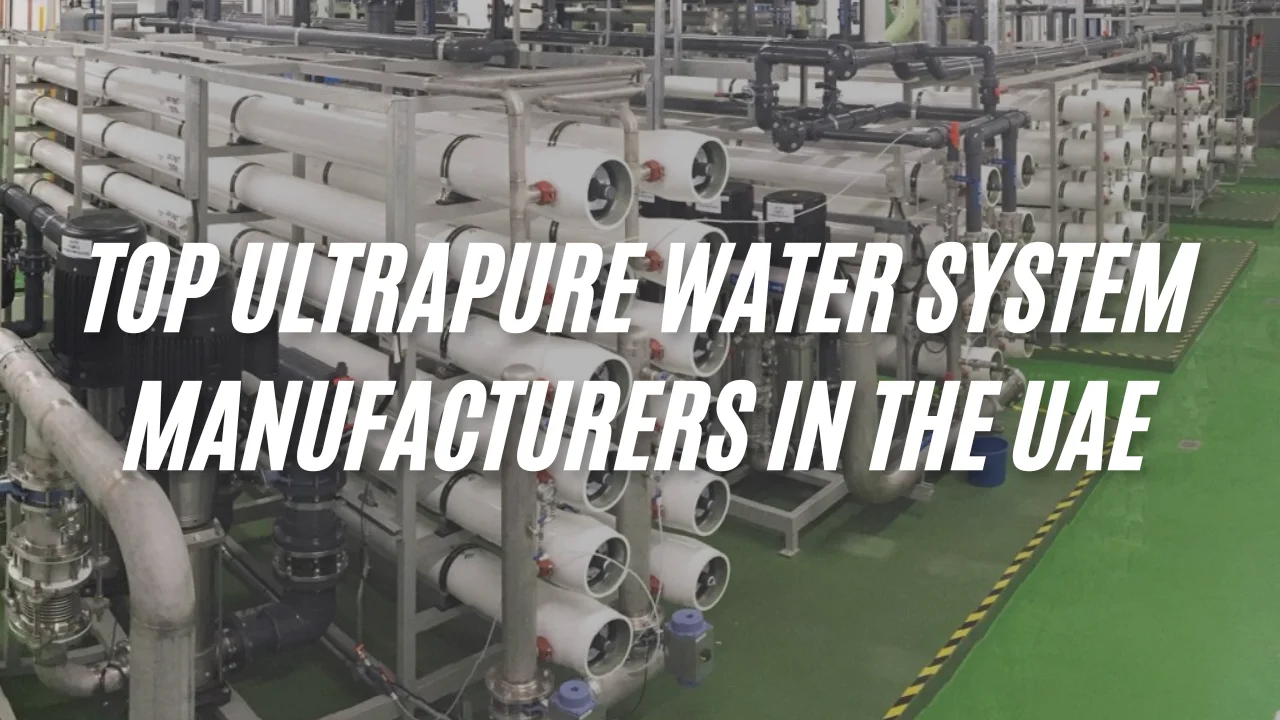 Top Ultrapure Water System Manufacturers in the UAE